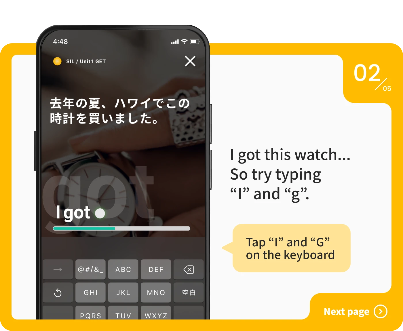 I got this watch... So try typing “I” and “G”! [Tap “I” and “G” on the keyboard]